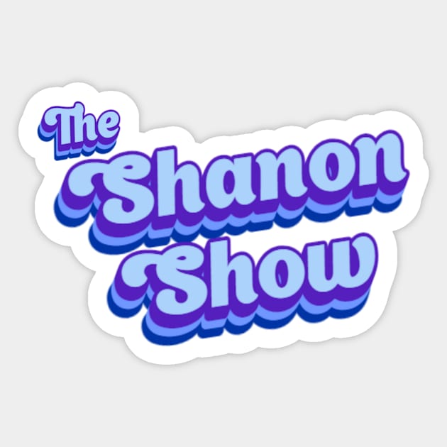 The Shanon Show Classic Sticker by The Shanon Show